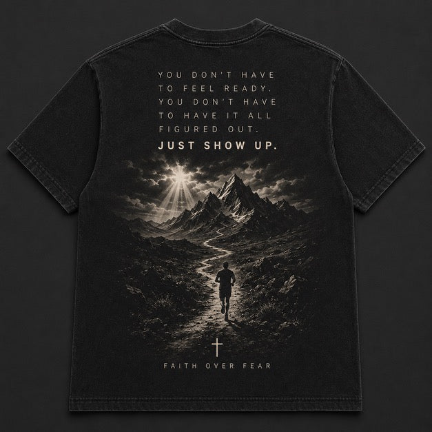 Just Show Up Tee